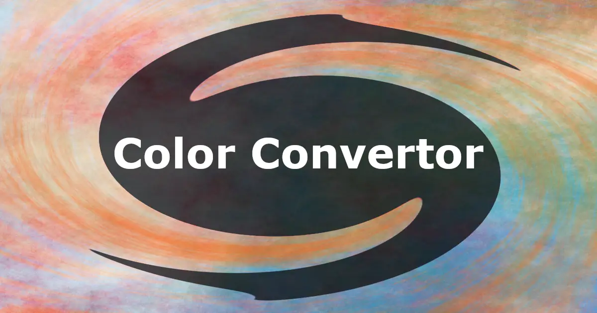 Color Converter: Convert to RGBA, Hex, HSLA, HWB, HSV, or CMYK