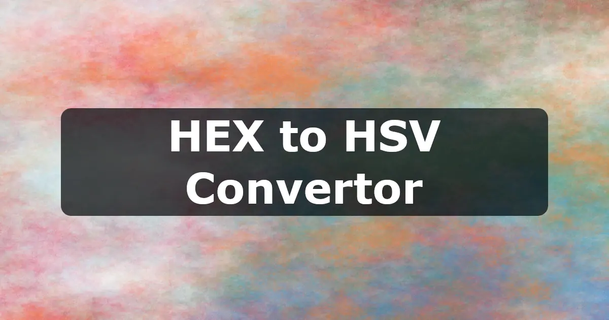 Hex to HSV Converter