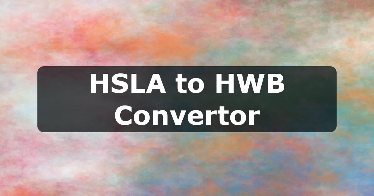 HSLA to HWB Converter