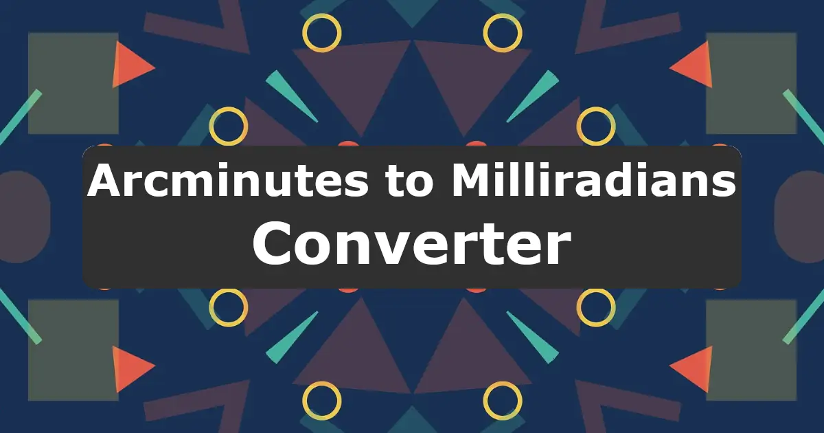 Convert Arcminutes to Milliradians