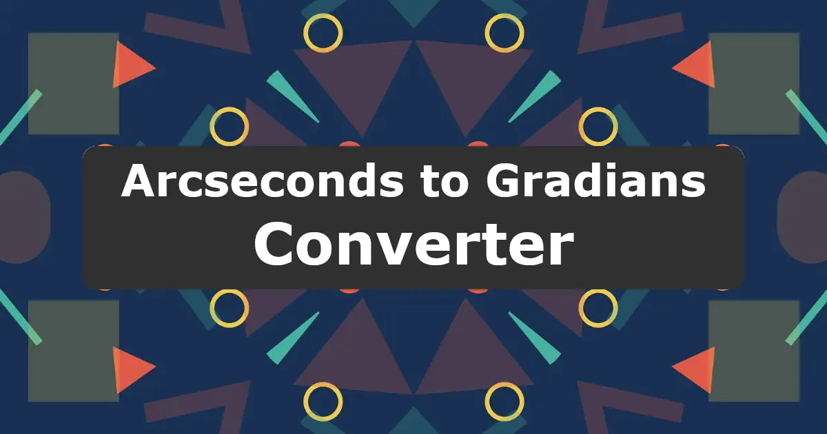 Convert Arcseconds to Gradians