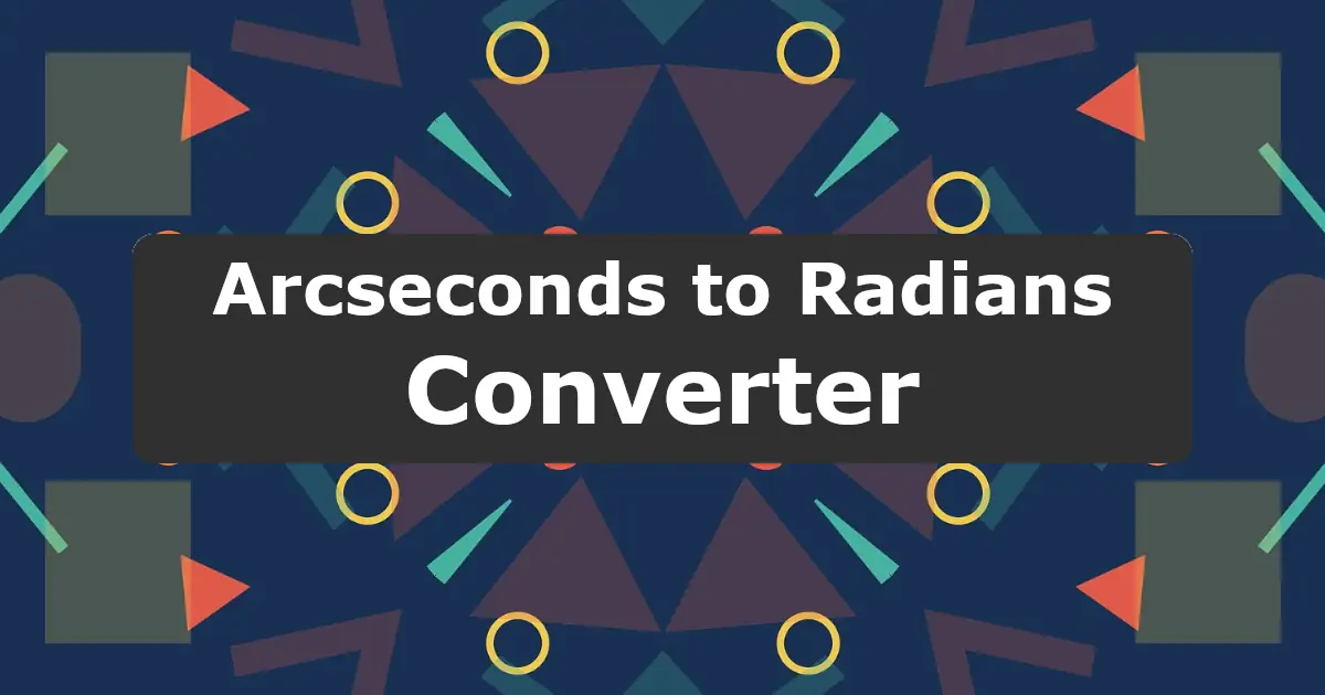 Convert Arcseconds to Radians