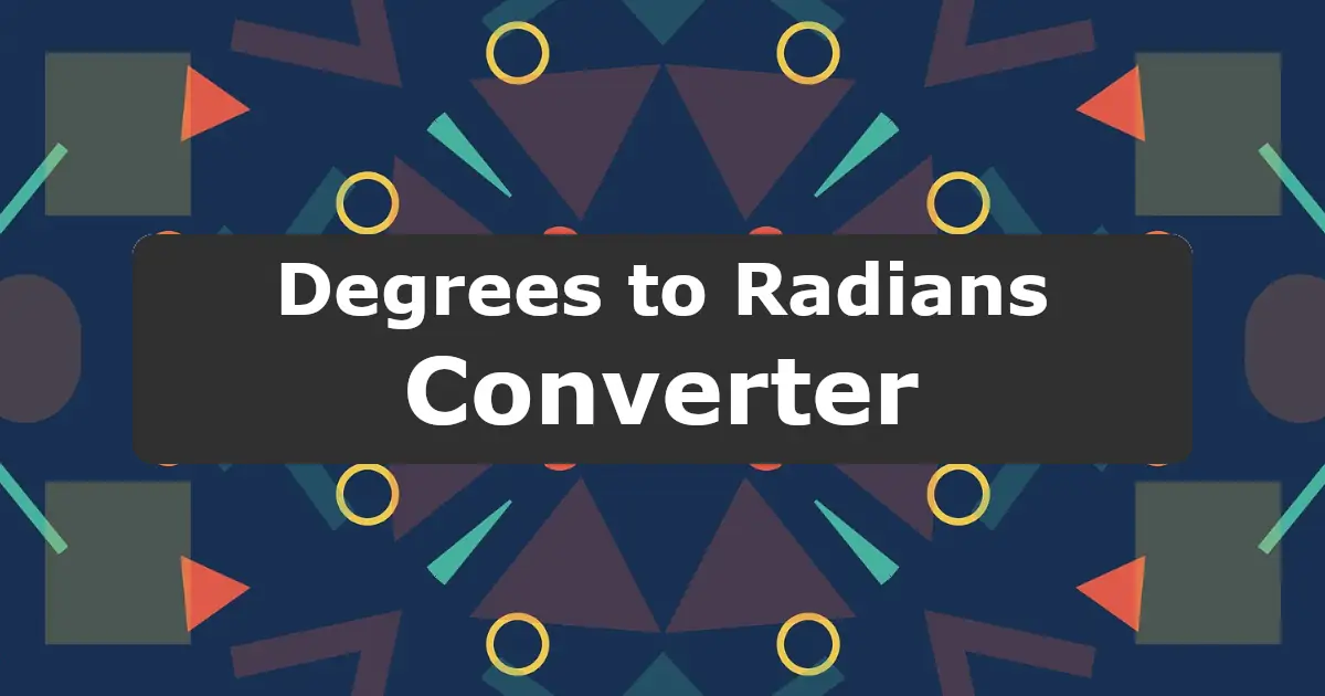 Convert Degrees to Radians