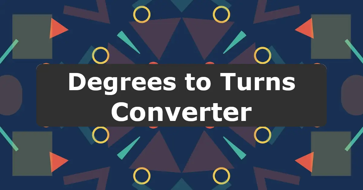 Convert Degrees to Turns