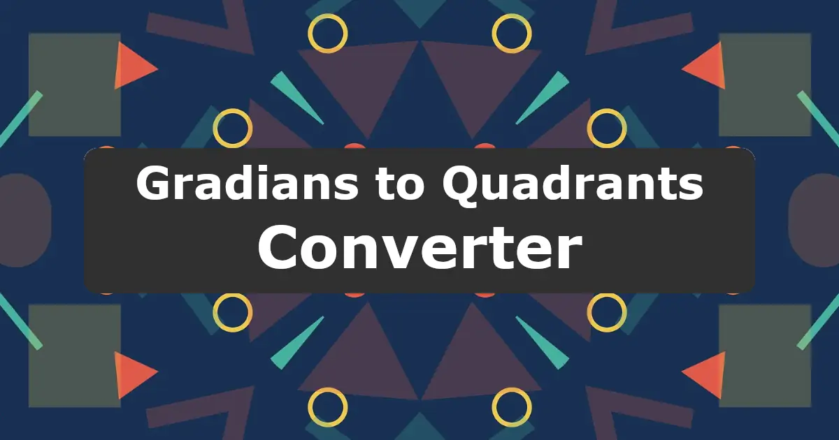 Convert Gradians to Quadrants