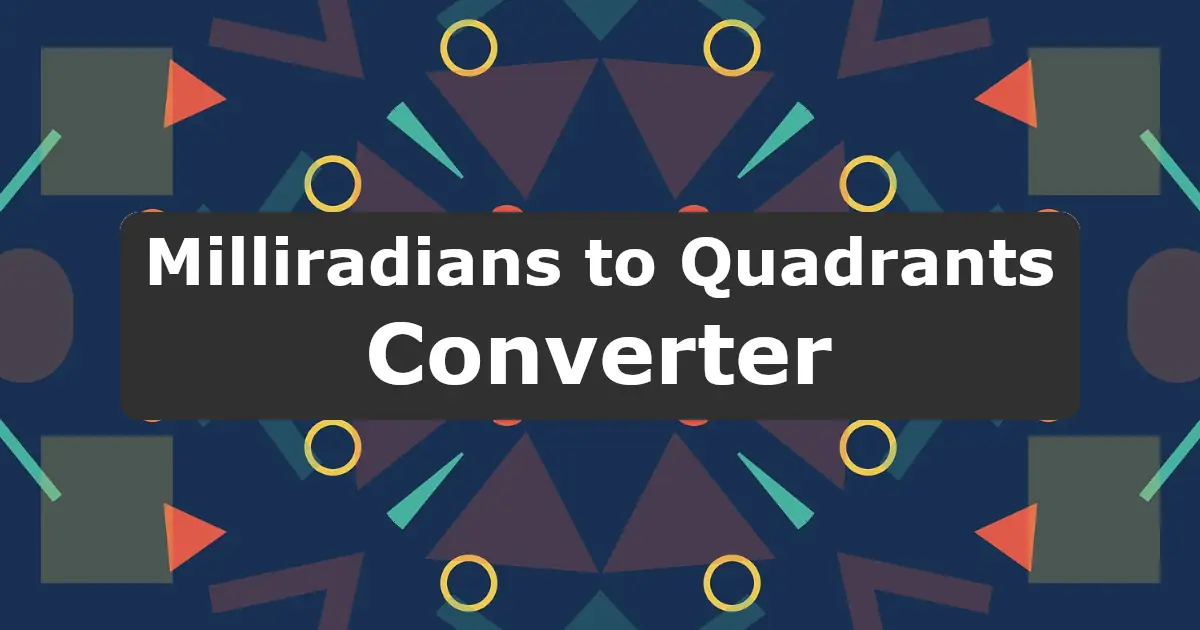 Convert Milliradians to Quadrants