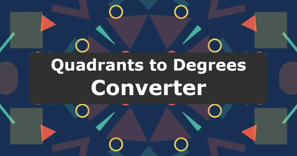 Convert Quadrants to Degrees