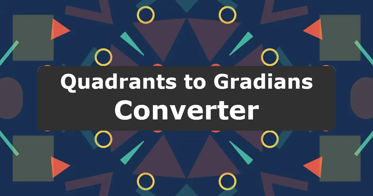 Convert Quadrants to Gradians