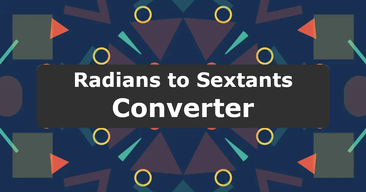 Convert Radians to Sextants