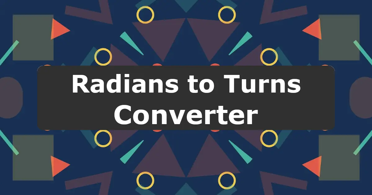 Convert Radians to Turns