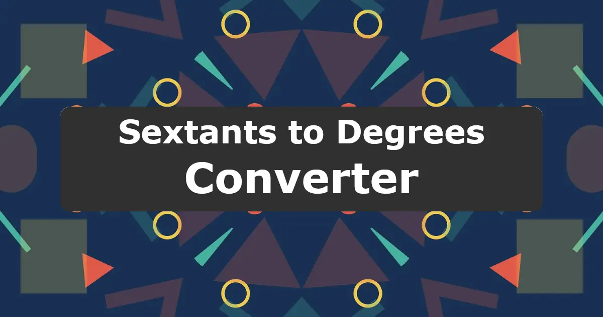 Convert Sextants to Degrees