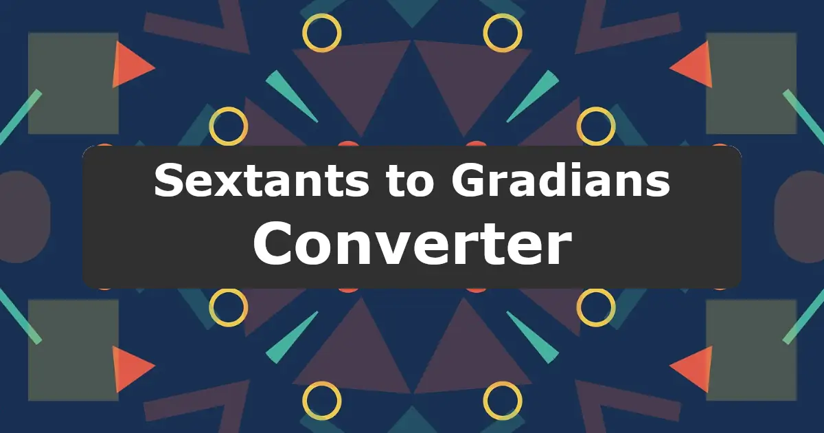 Convert Sextants to Gradians