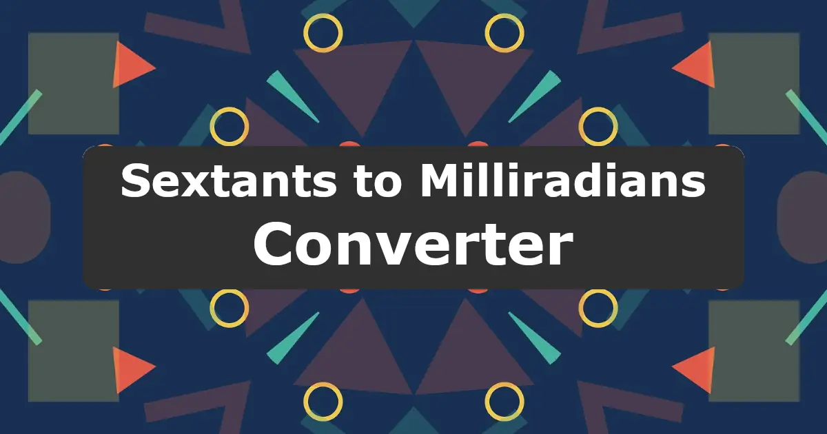 Convert Sextants to Milliradians