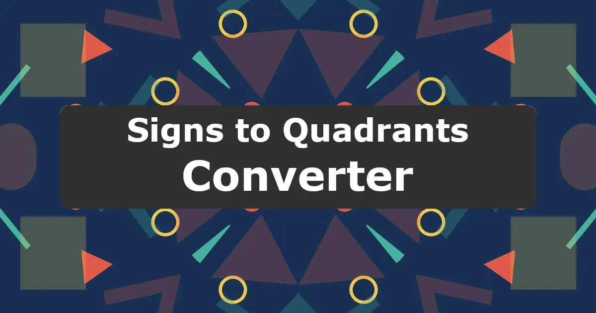 Convert Signs to Quadrants