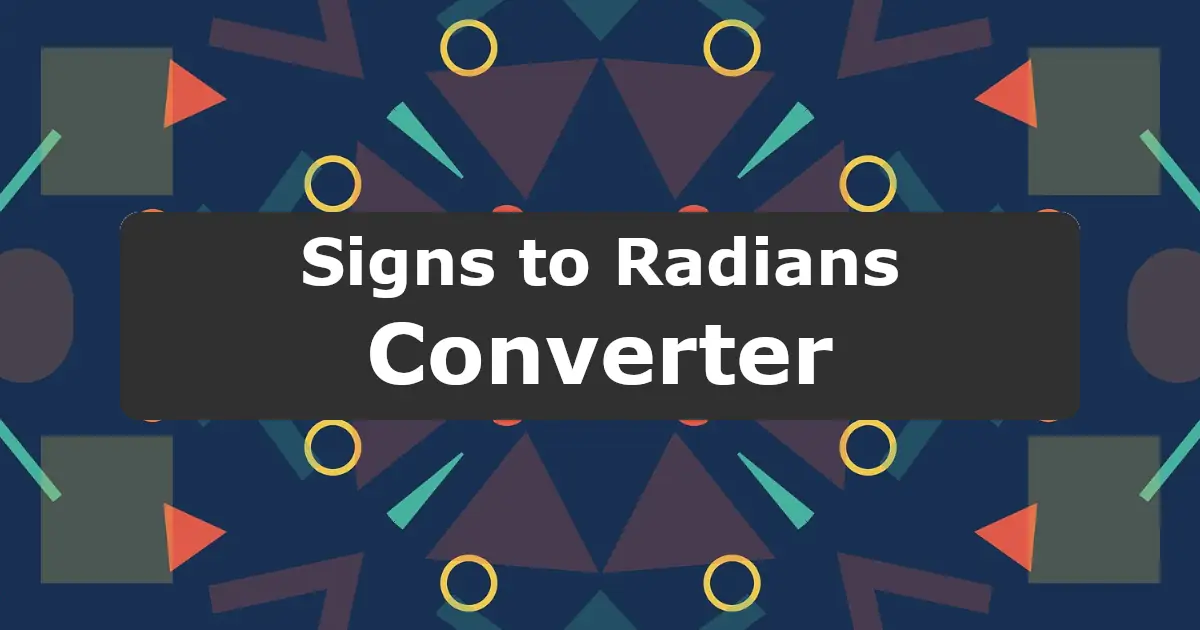 Convert Signs to Radians