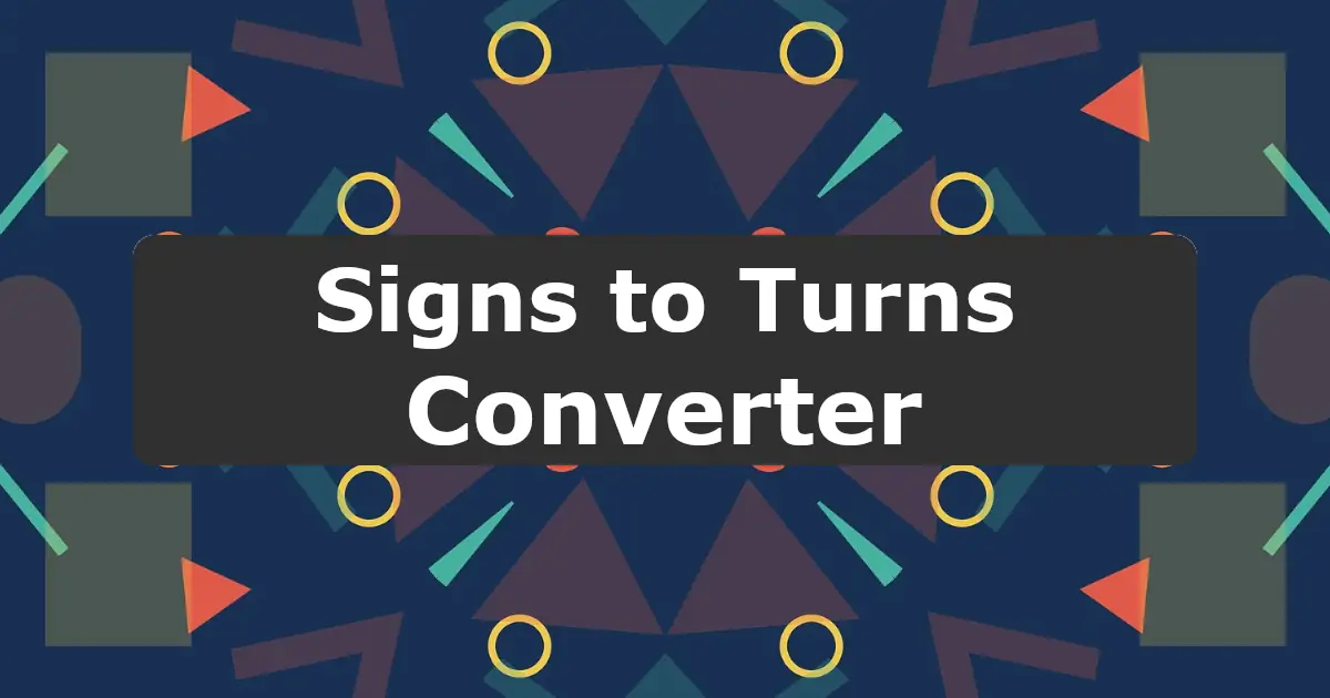 Convert Signs to Turns