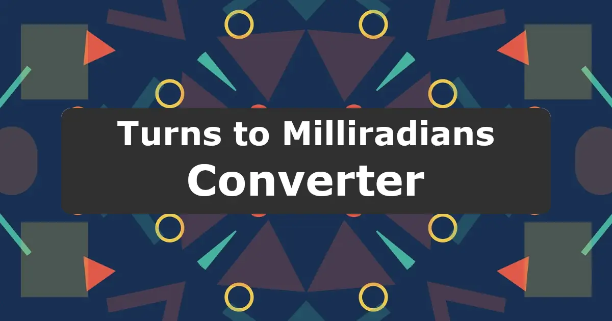 Convert Turns to Milliradians