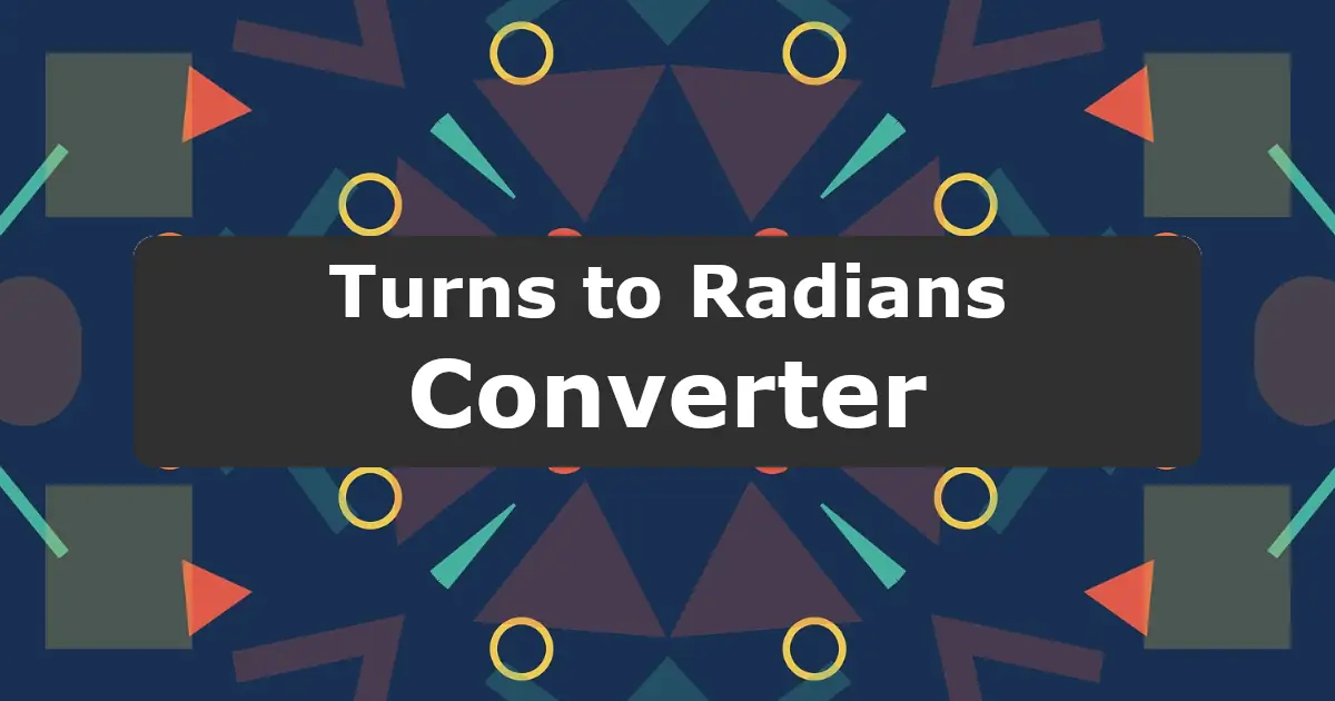 Convert Turns to Radians