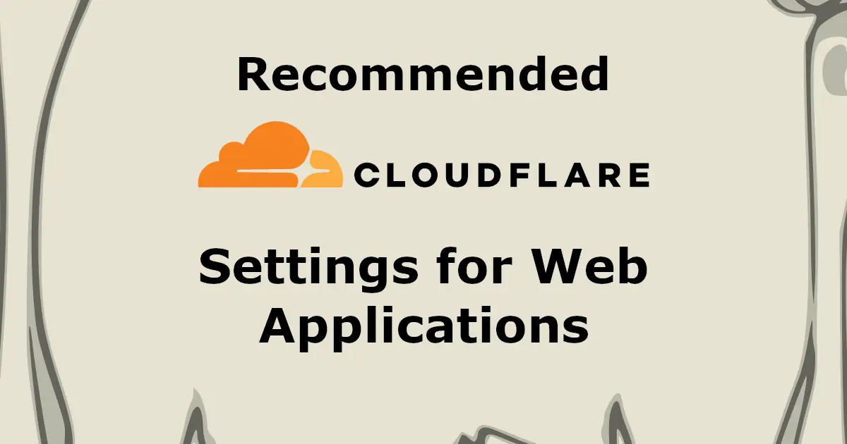 Recommended Cloudflare Settings for WordPress and Other Web Applications