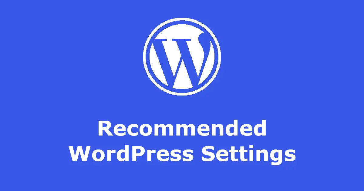 Recommended WordPress Settings for Optimal Performance