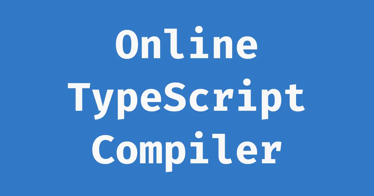 Online TypeScript Compiler